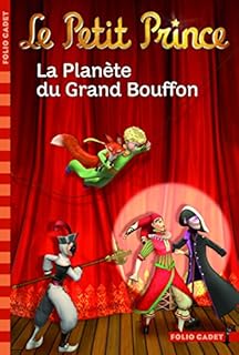 jaquette livre Le Petit Prince : La Planète du Grand Bouffon