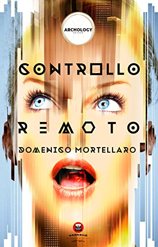 Domenico Mortellaro - Archology Vol. 1 - Controllo remoto (2016)