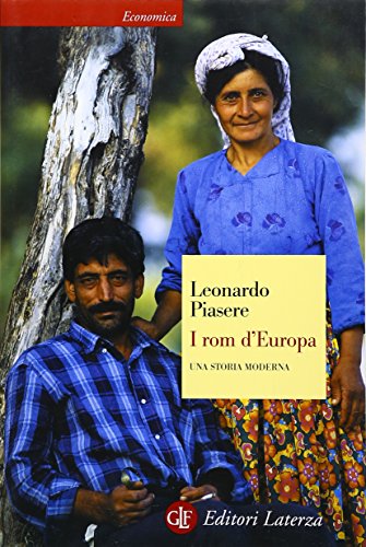 I rom d'Europa. Una storia moderna I rom d'Europa. Una storia moderna