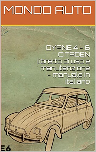 DYANE 4 - 6 CITROEN libretto di uso e manutenzione - manuale in italiano libro