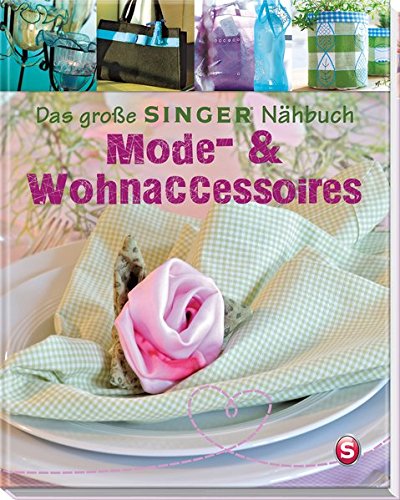 Kissen Nähen Hochzeit - Das große SINGER Nähbuch - Mode-