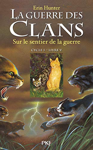 La guerre des clans, cycle I - tome 05 : Sur le sentier de la guerre (05) La guerre des clans, cycle I - tome 05 : Sur le sentier de la guerre (05)