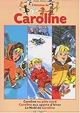 Image de 3 Histoire de Caroline : Le Noël de Caroline - Caroline au Pôle Nord - Caroline aux sport d'hiver