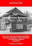 'Hak' - Hanseatisches Kettenwerk 1935 - 1945 by 