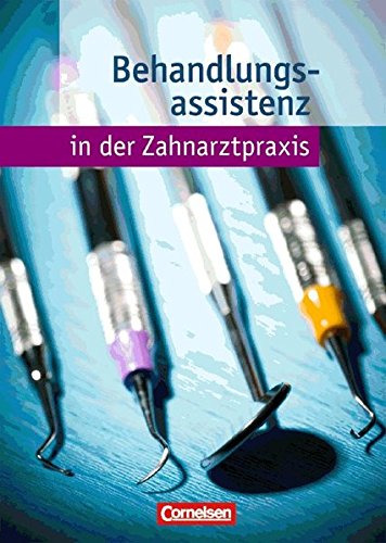 Download Zahnmedizinische Fachangestellte: Behandlungsassistenz in der Zahnarztpraxis. Fachkunde. Schülerbuch Download Zahnmedizinische Fachangestellte: Behandlungsassistenz in der Zahnarztpraxis. Fachkunde. Schülerbuch