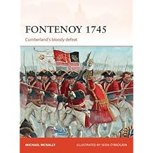 Fontenoy 1745: Cumberland's Bloody Defeat