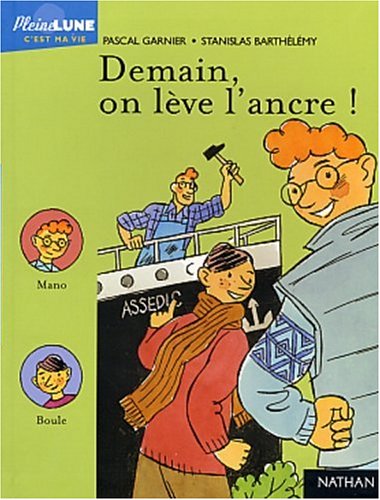 couverture de : Demain, on l&egrave;ve l'ancre !