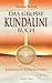 Das große Kundalini-Buch. Kundalini-Erfahrungen by