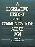 Image de A Legislative History of the Communications Act of 1934