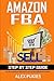 Produktbild Amazon FBA Step by Step Guide: Von der Gewerbeanmeldung bis zum perfekt optimierten Produkt!