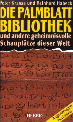 Die Palmblatt-Bibliothek und andere geheimnisvolle Schauplätze der Welt