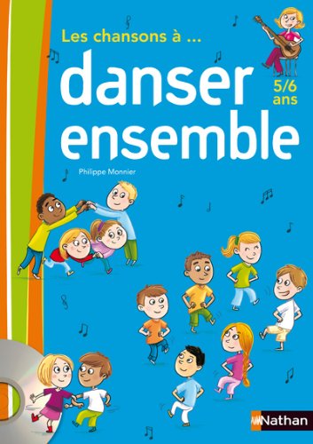 Book's Cover of Les Chansons a ... Danser Ensemble 5 Ans et plus