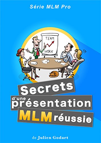 Télécharger Les Secrets d'une présentation MLM réussie Livre eBook France