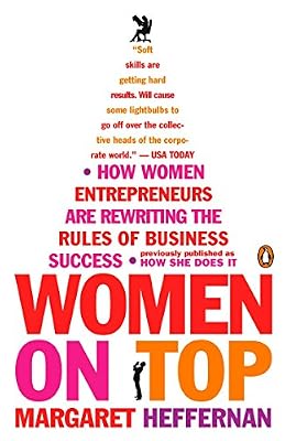 Women on Top: How Women Entrepreneurs Are Rewriting the Rules of Business Success