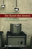 Image de Die Kunst des Essens: Eine Ästhetik des kulinarischen Geschmacks (Edition Moderne Postmoderne)