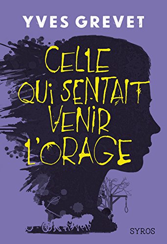 couverture de : Celle qui sentait venir l'orage