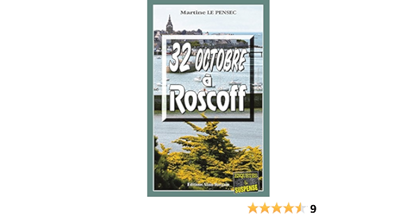 32 Octobre A Roscoff Mysteres Et Suspense En Bretagne Enquetes Suspense Ebook Le Pensec Martine Amazon Fr