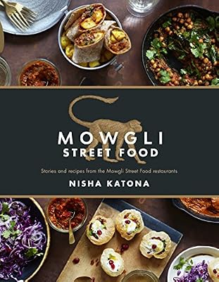 Mowgli Street Food: Stories and recipes from the Mowgli Street Food restaurants