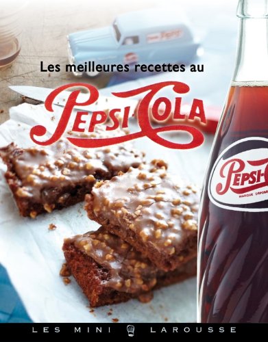 Download Les meilleures recettes au Pepsi-Cola® Download Les meilleures recettes au Pepsi-Cola®