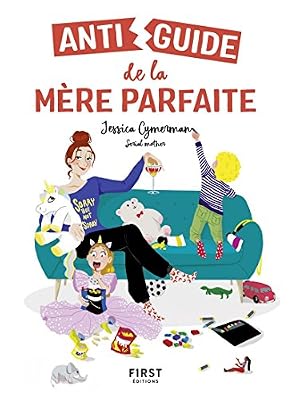 First antiguide de la mère parfaite