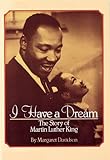 I Have a Dream: The Story of Martin Luther King by 
