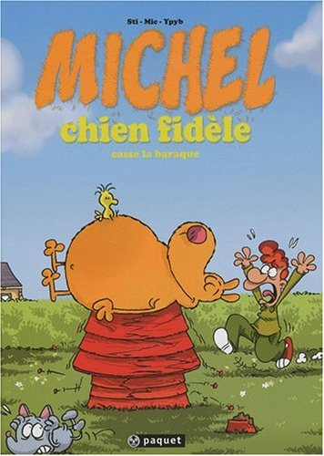 couverture de : Michel chien fid&egrave;le casse la baraque
