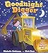 Goodnight Digger: The Perfect Bedtime Book! by 