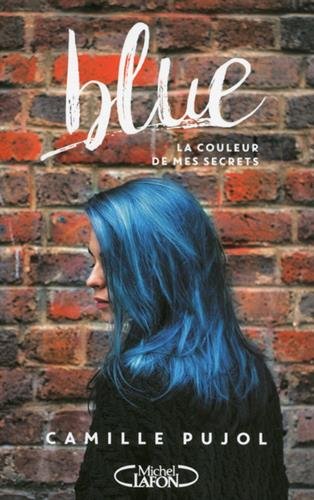 couverture de : Blue : la couleur de mes secrets