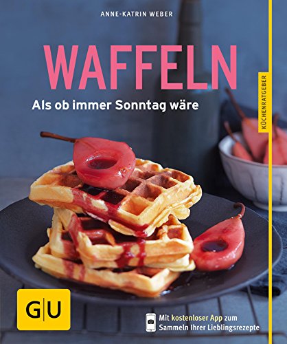 Download Waffeln: Als ob immer Sonntag wär (GU KüchenRatgeber) Download Waffeln: Als ob immer Sonntag wär (GU KüchenRatgeber)