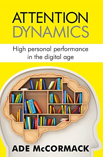 Attention Dynamics: High personal performance in the digital age (Digital Life Book 2) (English Edition)