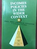 Image de Incomes Policies in the Wider Context: Wage, Price and Fiscal Initiatives in Developing Countries