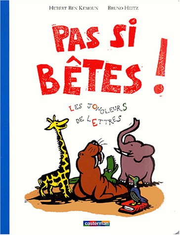 Pas si bêtes !
