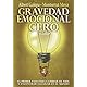 Gravedad emocional cero: El primer paso para cambiar de vida...