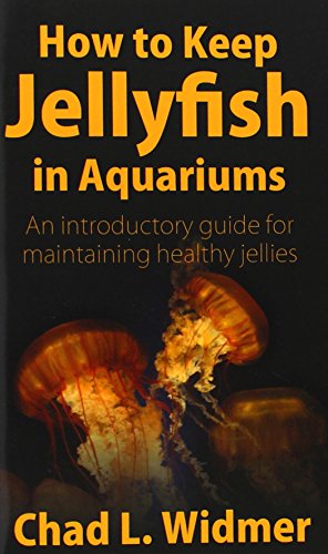 How to Keep Jellyfish in Aquariums: An Introductory Guide for Maintaining Healthy Jellies