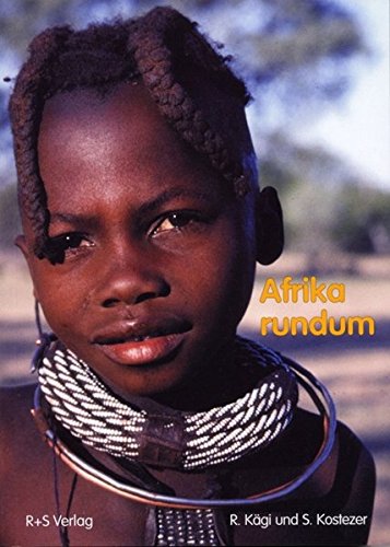 Download Afrika rundum: Von der Schweiz über Land nach Kapstadt und zurück Download Afrika rundum: Von der Schweiz über Land nach Kapstadt und zurück