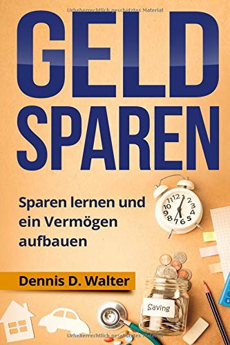 Geld sparen: Sparen lernen und ein Vermögen aufbauen