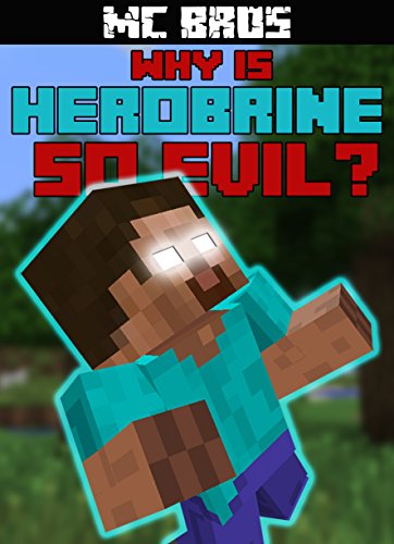 Download Why Is Herobrine So EVIL?: a Minecraft Comic Download Why Is Herobrine So EVIL?: a Minecraft Comic