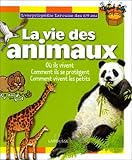 Image de Encyclopédie 6/9 ans : la vie des animaux, où ils vivent, comment ils se protègent...