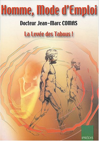 Homme, mode d'emploi : La levée des tabous ! francais