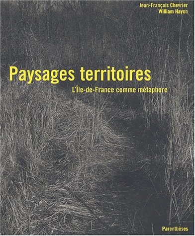 Télécharger Paysages territoires. L'Ile-de-France comme métaphore Gratuit