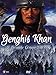 Genghis Khan - Il Grande Conquistatore