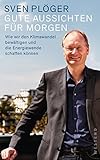 Image de Gute Aussichten für morgen: Wie wir Klimawandel bewältigen und die Energiewende schaffen können