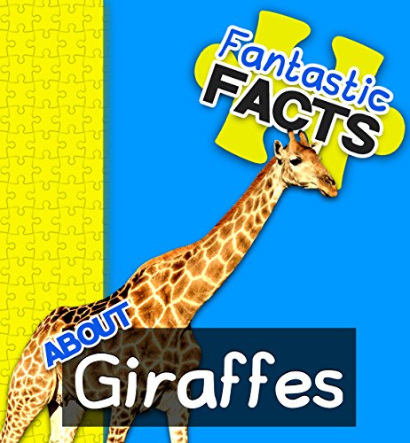 Download Fantastic Facts About Giraffes: Illustrated Fun Learning For Kids
