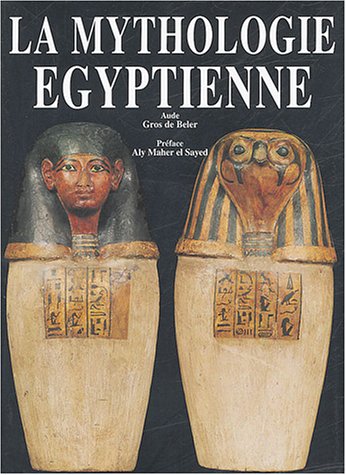 Mythologie égyptienne Mythologie égyptienne