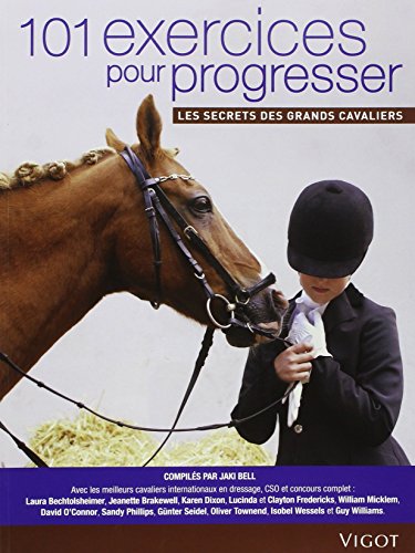 101 Exercices pour progresser : Les secrets des grands cavaliers gratuit 101 Exercices pour progresser : Les secrets des grands cavaliers gratuit