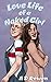Love Life of a Naked Girl by A D Rowen