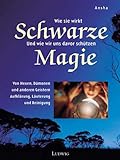 Schwarze Magie - Wie sie wirkt, wie man sich davor schützt by 