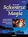 Schwarze Magie - Wie sie wirkt, wie man sich davor schützt by 