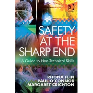 Safety at the Sharp End: A Guide to Non-Technical Skills