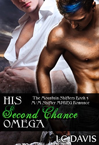 Book's Cover of His Second Chance Omega MM Shifter MPREG Romance The Mountain Shifters Book 5 English Edition